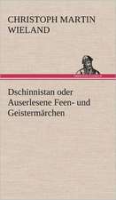 Dschinnistan Oder Auserlesene Feen- Und Geistermarchen: Das Lallen- Und Narrenbuch