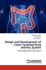 Design and Development of Colon Targeted Drug delivery System