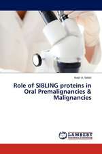 Role of SIBLING proteins in Oral Premalignancies & Malignancies