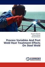 Process Variables And Post Weld Heat Treatment Effects On Steel Weld