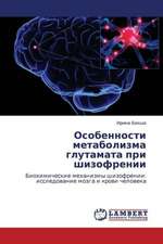 Osobennosti metabolizma glutamata pri shizofrenii