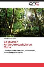 La Division Anthocerotophyta En Cuba