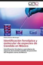 Identificación fenotípica y molecular de especies de Candida en México