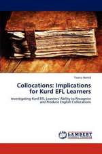 Collocations: Implications for Kurd EFL Learners