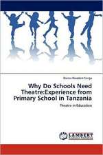 Why Do Schools Need Theatre: Experience from Primary School in Tanzania