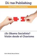 ¿Es Obama Socialista? Visión desde el Chavismo