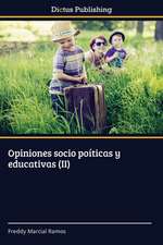 Opiniones socio poíticas y educativas (II)