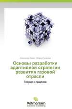Osnovy razrabotki adaptivnoy strategii razvitiya gazovoy otrasli