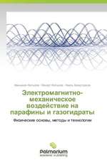 Jelektromagnitno-mehanicheskoe wozdejstwie na parafiny i gazogidraty