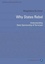 Why States Rebel: Understanding State Sponsorship of Terrorism