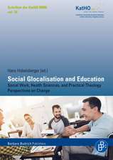 Social Glocalisation and Education – Social Work, Health Sciences, and Practical Theology Perspectives on Change