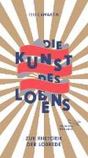 Die Kunst des Lobens