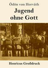 Jugend ohne Gott (Großdruck)