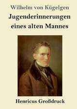 Jugenderinnerungen eines alten Mannes (Großdruck)