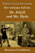 Der seltsame Fall des Dr. Jekyll und Mr. Hyde (Großdruck)