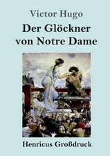 Der Glöckner von Notre Dame (Großdruck)