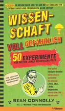 Wissenschaft - voll gefährlich