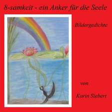 8-samkeit - ein Anker für die Seele