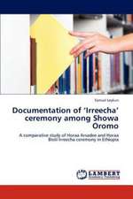 Documentation of 'Irreecha' ceremony among Showa Oromo