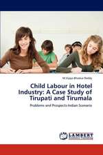 Child Labour in Hotel Industry: A Case Study of Tirupati and Tirumala