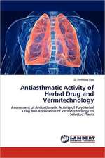 Antiasthmatic Activity of Herbal Drug and Vermitechnology