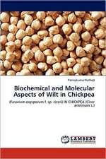 Biochemical and Molecular Aspects of Wilt in Chickpea