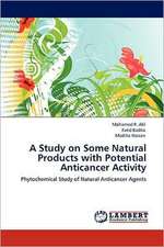 A Study on Some Natural Products with Potential Anticancer Activity