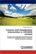 Cassava and sweetpotato intervention in HIV/AIDS context