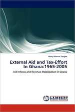 External Aid and Tax-Effort In Ghana: 1965-2005