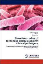 Bioactive studies of Terminalia chebula against clinical pathogens