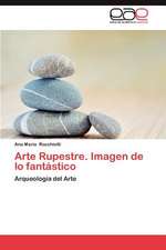 Arte Rupestre. Imagen de Lo Fantastico