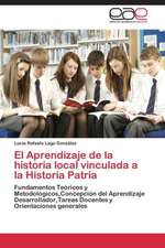 El Aprendizaje de la historia local vinculada a la Historia Patria