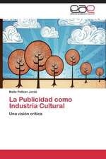 La Publicidad como Industria Cultural