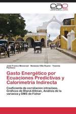 Gasto Energético por Ecuaciones Predictivas y Calorimetría Indirecta