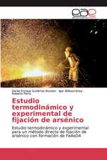 Estudio termodinámico y experimental de fijación de arsénico