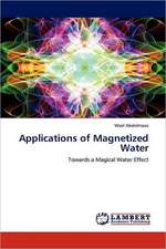 Applications of Magnetized Water