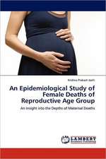 An Epidemiological Study of Female Deaths of Reproductive Age Group