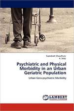 Psychiatric and Physical Morbidity in an Urban Geriatric Population