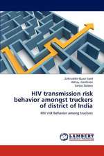 HIV transmission risk behavior amongst truckers of district of India