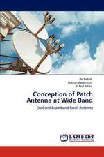 Conception of Patch Antenna at Wide Band