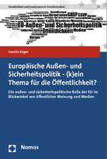 Europäische Außen- und Sicherheitspolitik - (k)ein Thema für die Öffentlichkeit?