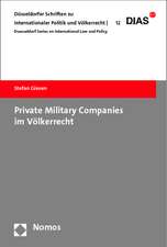 Private Military Companies Im Volkerrecht: Vertretung - Verfahren - Vollstreckung