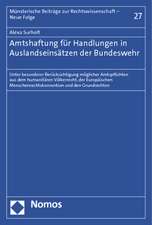 Amtshaftung für Handlungen in Auslandseinsätzen der Bundeswehr