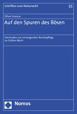 Auf Den Spuren Des Bosen: Vorstudien Zur Vorsorgenden Rechtspflege Im Dritten Reich