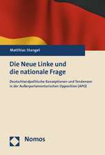 Die Neue Linke Und Die Nationale Frage: Deutschlandpolitische Konzeptionen Und Tendenzen in Der Ausserparlamentarischen Opposition (Apo)