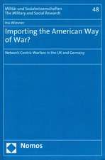 Importing the American Way of War?