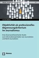 Objektivität als professionelles Abgrenzungskriterium im Journalismus