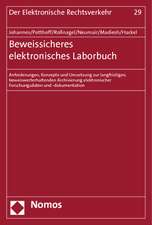 Beweissicheres Elektronisches Laborbuch: Anforderungen, Konzepte Und Umsetzung Zur Langfristigen, Beweiswerterhaltenden Archivierung Elektronischer Fo