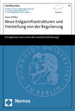 Neue Erdgasinfrastrukturen und Freistellung von der Regulierung