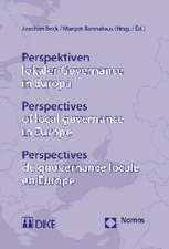 Perspektiven lokaler Governance in Europa. Perspectives of local governance in Europe. Perspectives de gouvernance locale en Europe